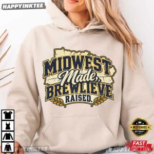 Midwest Made Brewlieve Raised Milwaukee Baseball Fan T Shirt (3)