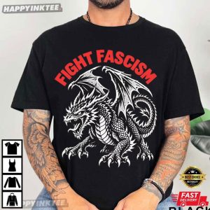 Fight Fascism Dragon Angry Protest Activist T Shirt (1)