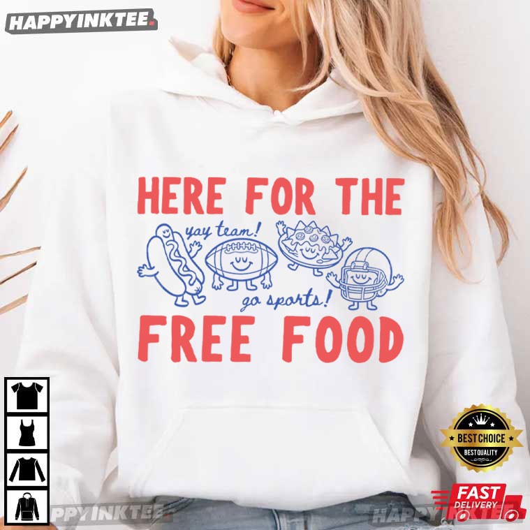 Here For The Free Food Cute Doodles Funny Football T-Shirt Here For The Free Food Cute Doodles Funny Football T-Shirt