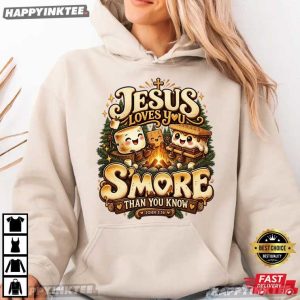 Jesus Loves You S'more Than You Know John 3 16 Bible Verses T Shirt (1)