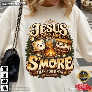 Jesus Loves You S'more Than You Know John 3 16 Bible Verses T Shirt (3)