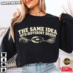 Same Idea Different Design Funny Marriage Trap Meme T Shirt (2)