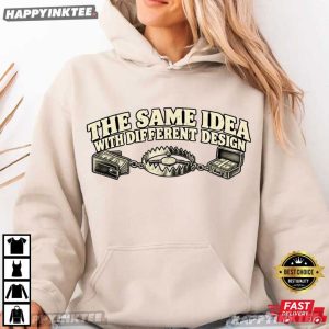 Same Idea Different Design Funny Marriage Trap Meme T Shirt (3)