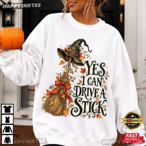 Yes I Can Drive A Stick Funny Witch Halloween Gift T Shirt (1)
