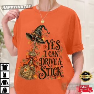 Yes I Can Drive A Stick Funny Witch Halloween Gift T Shirt (3)