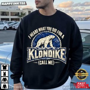 Polar Bear I Heard What You Did For Klondike Funny Saying T Shirt (3)