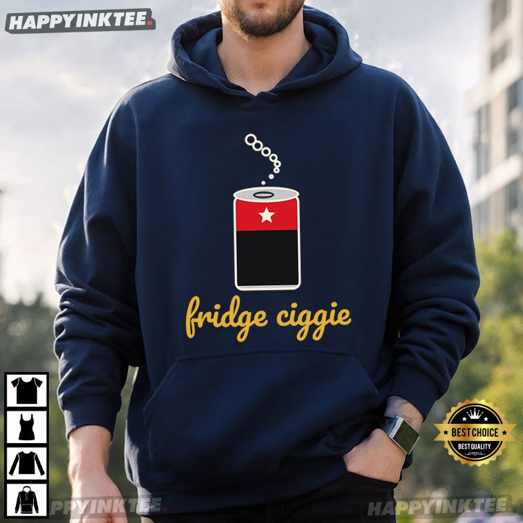 Fridge Ciggie Funny Aussie Cold Drink Break T-Shirt Fridge Ciggie Funny Aussie Cold Drink Break T-Shirt