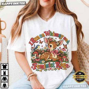 I Run On Whimsy And Feminist Rage Cute Fawn Floral Graphic T Shirt (4)