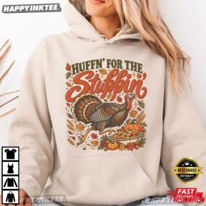 Huffin For The Stuffin Thanksgiving Funny Turkey Trot T Shirt (4)