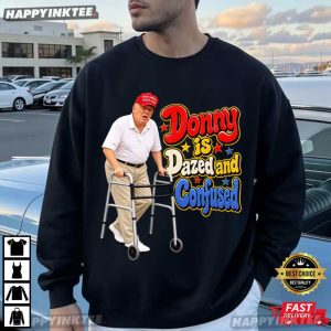 Donny Is Dazed And Confused Anti Trump Funny Political T Shirt (2)