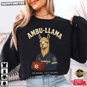 Ambu llama No Drama Just Trauma EMS Gift for Coworker T Shirt (1)