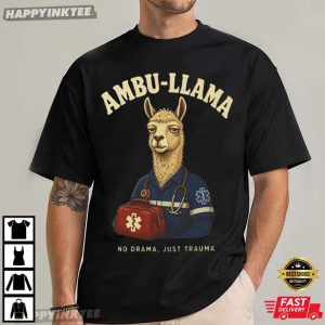 Ambu llama No Drama Just Trauma EMS Gift for Coworker T Shirt (2)