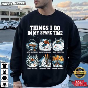 Skiing Things I Do In My Spare Time Funny Ski Lover Gift T Shirt (4)