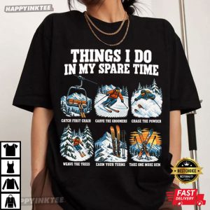 Skiing Things I Do In My Spare Time Funny Ski Lover Gift T Shirt (2)