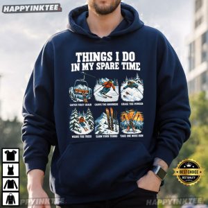 Skiing Things I Do In My Spare Time Funny Ski Lover Gift T Shirt (3)
