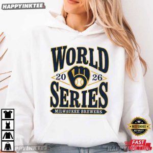 Milwaukee Brewers World Series Bound 2026 Baseball T Shirt (4)