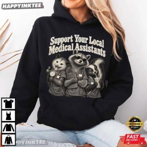 Support Your Local Medical Assistants Raccoon Possum Skunk T Shirt (1)