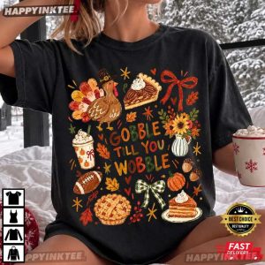 Gobble Till You Wobble Thanksgiving 90s Fall T Shirt (3)